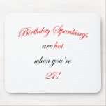 27 Birthday Spanking Mousepad