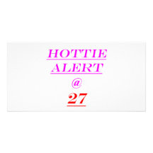 27 Hottie Alert Picture Card