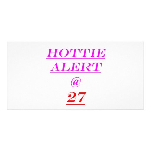 27 Hottie Alert Picture Card