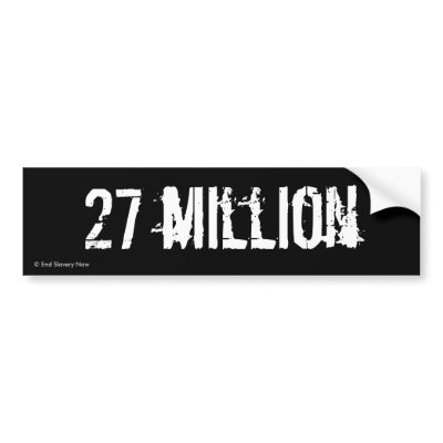 27 million bumper stickers by endslaverynow