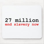 27 million end slavery now mousepad