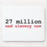 27 million end slavery now mousepad