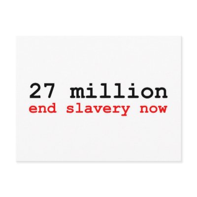27 million end slavery now post cards by endslaverynow