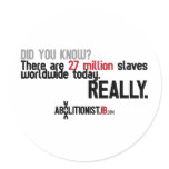 27 Million Slaves Worldwide Round Stickers