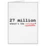 27 million - where's the outrage? cards
