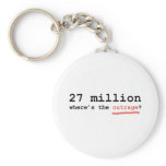 27 million - where's the outrage? keychains