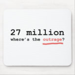 27 million - where's the outrage? mouse pads
