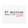 27 million - where's the outrage? post cards
