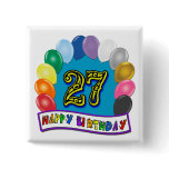 27th Birthday Gifts with Assorted Balloons Design Pinback Button