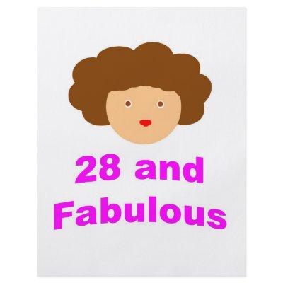 28 and Fabulous! Custom Flyer by oddballbirthdays9