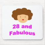 28 and Fabulous! Mouse Pad