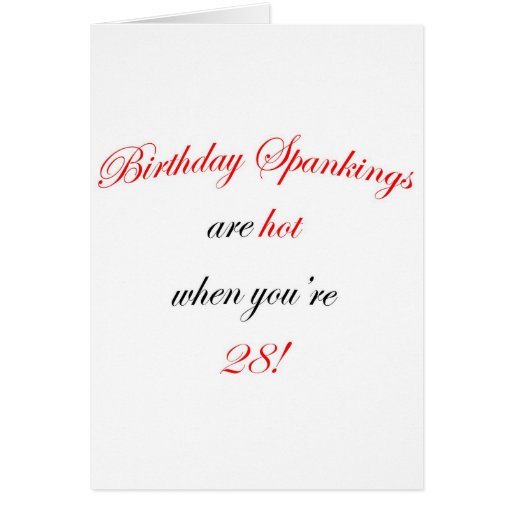 28 Birthday Spanking Greeting Cards