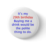 29 Polite thing to do