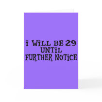 29 till further notice