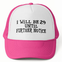 29 till further notice