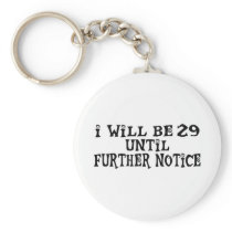 29 till further notice