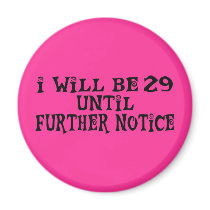 29 till further notice
