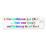 2 Cor 3:5 Corinthians Bumper Stickers