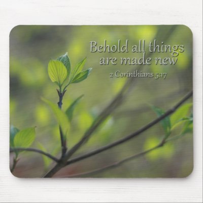 2 Corinthians 5:17 Behold all things new Mouse Pad by encourageoneanother