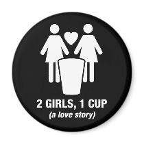 2 girls one cup - 2girls1cup - funny tee