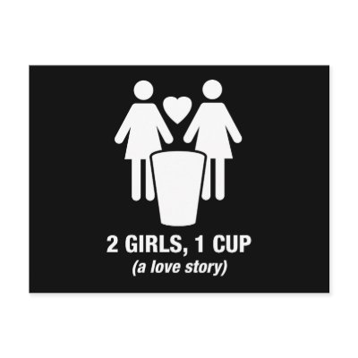 2 girls one cup - 2girls1cup - funny tee Post Cards