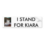 2, I STAND FOR KIARA bumper stickers