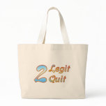 2 Legit 2 Quit