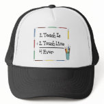 2 Teach Is 2 Touch Lives 4 Ever