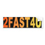 2FAST4U BUMPER STICKERS