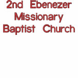 2nd Ebenezer Missionary Baptist Church embroidered shirts
