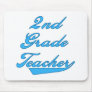 2nd Grade Teacher Blue Mouse Pads