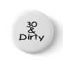 30 And Dirty