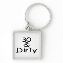30 And Dirty