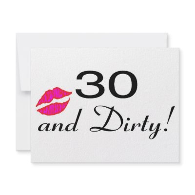 30 And Dirty Lips Invite by TeeZazzle