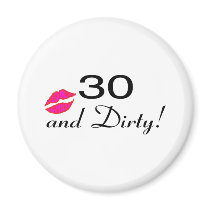 30 And Dirty Lips Fridge Magnets