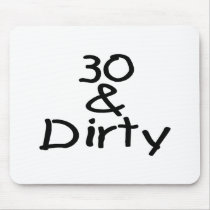 30 And Dirty
