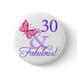 30 And Fabulous Birthday Pinback Button