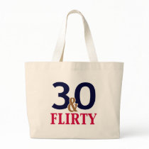 30 and Flirty 30th Birthday Bag