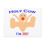 30 Holy Cow!