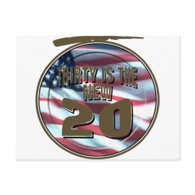 30 Is The New 20 Postcard by fashionfiles