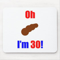 30 Oh (Pic of Poo) I'm 30!