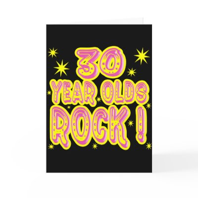 30 Year Olds Rock! (Pink) Greeting Card by TShirtDotCom