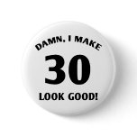 30 Yr Old Gag Gift Pin