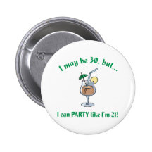 30th Birthday Gag Gift Pinback Buttons