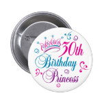 30th Birthday Princess Buttons