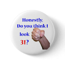 31 Do I Look 31?
