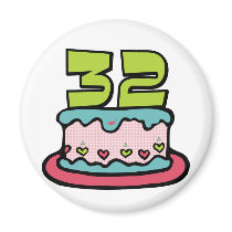 32 Year Old Birthday Cake Fridge Magnet