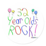 32 Year Olds Rock ! Round Stickers