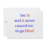 33 never gone blind