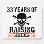 33 years of raising hell mousepad